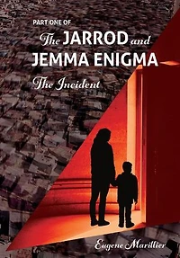 Part One : The Incident: The Jarrod and Jemma Enigma, #1