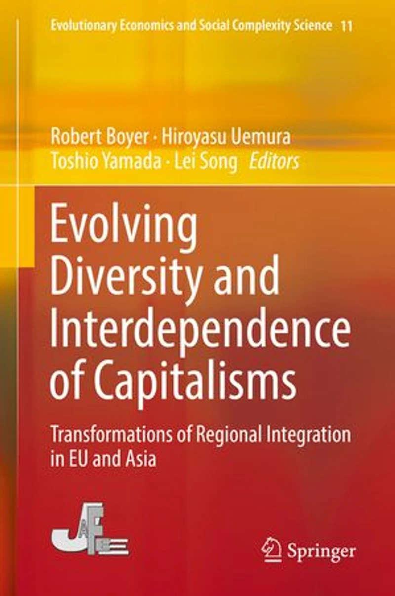 Evolving Diversity and Interdependence of Capitalisms: Transformations Regional Integration EU Asia