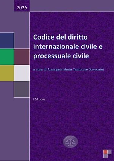 Codice del diritto internazionale civile e processuale civile 2026