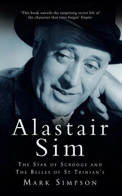 Alastair Sim: The Star of Scrooge and Belles St Trinian's