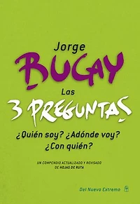 Las 3 preguntas: ¿Quién soy? ¿Adónde voy? ¿Con quién?