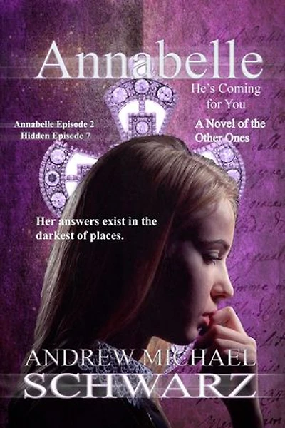 Annabelle: He's Coming for You: The Hidden, #7