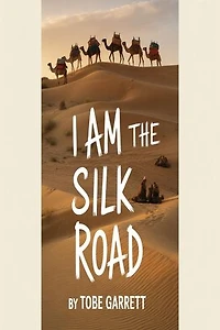 I Am the Silk Road