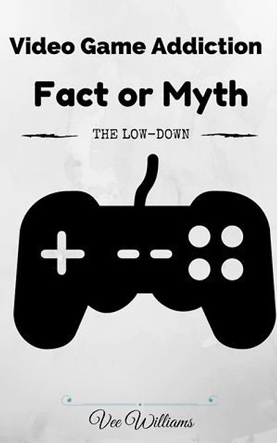 Video Game Addiction: Fact or Myth?: The Struggle is Real, #1