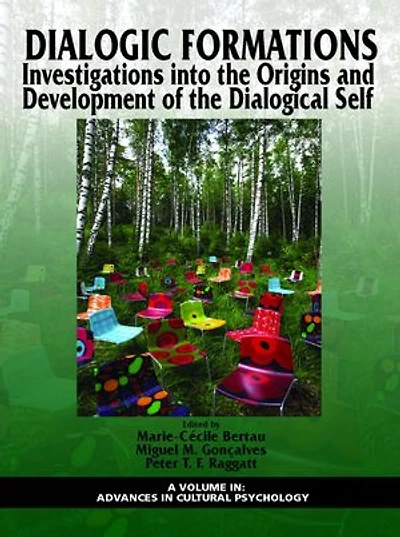 Dialogic Formations: Investigations Into The Origins And Development Of Dialogical Self