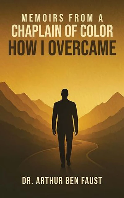 Memoirs From A Chaplain of Color How I Overcame