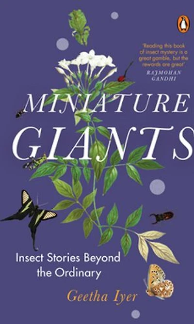 Miniature Giants: Insect Stories Beyond The Ordinary