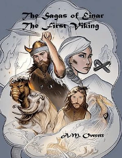 The Sagas of Einar, the First Viking - The Birth of Izantica