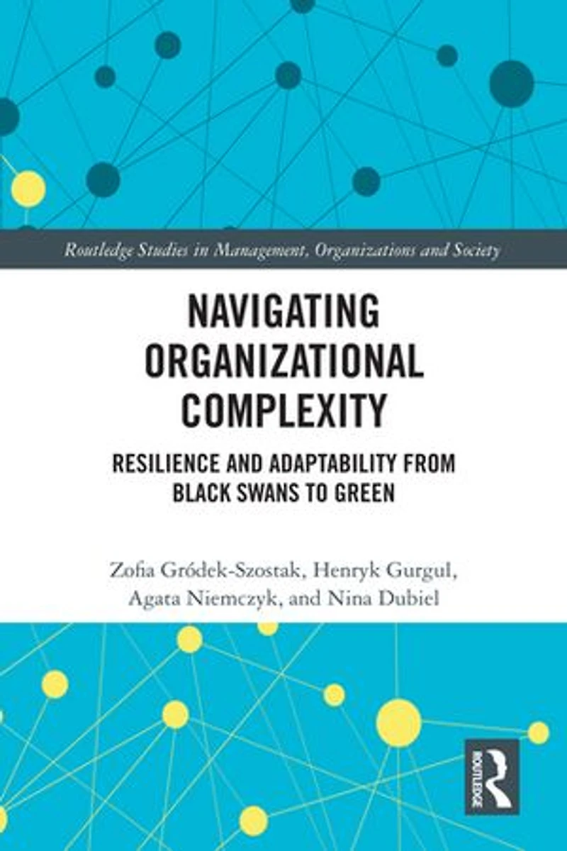 Navigating Organizational Complexity: Resilience and Adaptability from Black Swans to Green