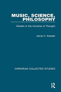 Music, Science, Philosophy: Models The Universe Of Thought