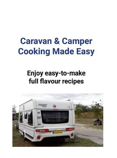 Camping Cooking Made Easy: Chris' Simple & Tasty Recipes