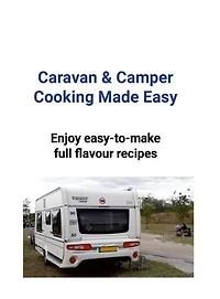 Camping Cooking Made Easy: Chris' Simple & Tasty Recipes