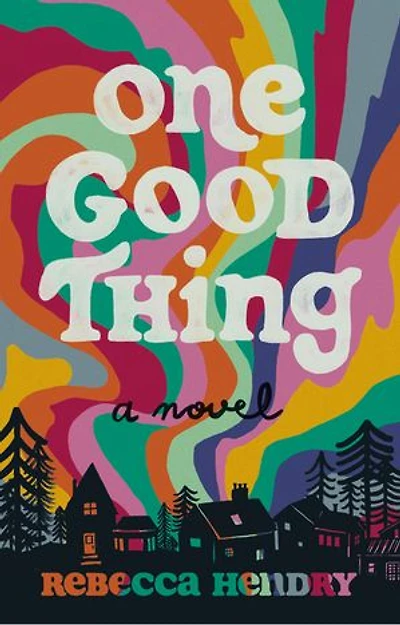 One Good Thing: A Novel