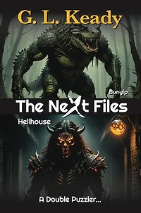 Bunyip and Hellhouse: The Next Files