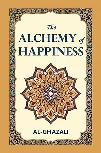 The Alchemy of Happiness