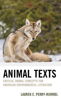 Animal Texts: Critical Concepts for American Environmental Literature