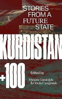 Kurdistan +100: Stories from a Future State