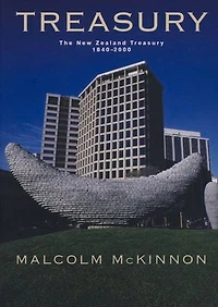 Treasury: The New Zealand Treasury 1840–2000