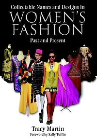 Collectable Names and Designs in Womens Fashion: Past and Present