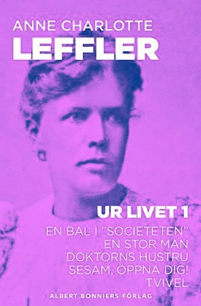 Ur livet 1. En bal i "sociteten" ; En stor man ; Doktorns hustru ; Sesam, öppna dig! ; Tvivel