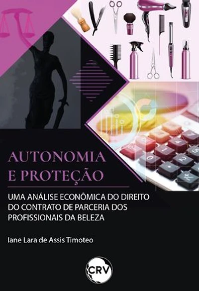 Autonomia e proteção: Uma análise econômica do direito do contrato de parceria dos profissionais da beleza