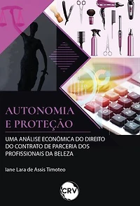 Autonomia e proteção: Uma análise econômica do direito do contrato de parceria dos profissionais da beleza