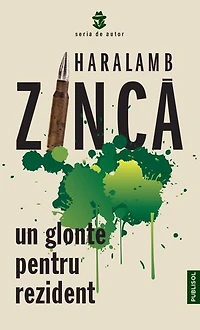 Un glonte pentru rezident