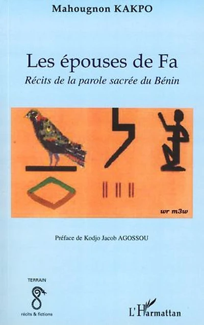 Les épouses de fa - récits la parole sacrée du bénin