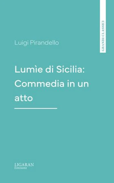 Lumìe di Sicilia: Commedia in un atto