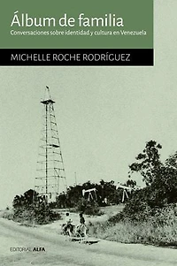 Álbum de familia: Conversaciones sobre identidad y cultura en Venezuela