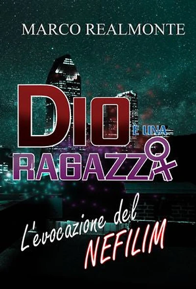 Dio è una Ragazza 3: L'evocazione del Nefilim