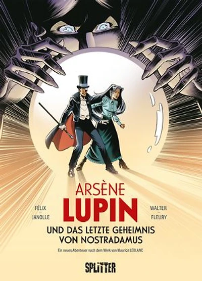 Arsène Lupin und das letzte Geheimnis von Nostradamus (Graphic Novel): Ein neues Abenteuer mit den Charakteren von Maurice Leblanc