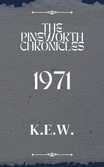 1971: The Pineworth Chronicles, #5