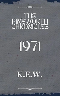 1971: The Pineworth Chronicles, #5