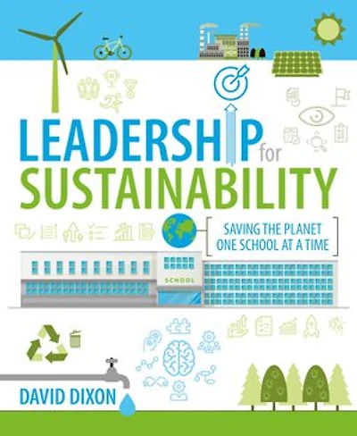 Leadership for Sustainability: Saving the planet one school at a time
