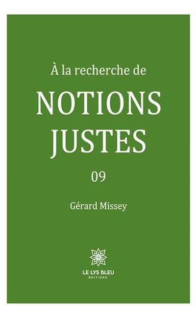 À la recherche de notions justes - Tome 9