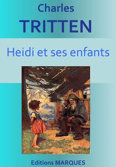 Heidi et ses enfants: Version intégrale