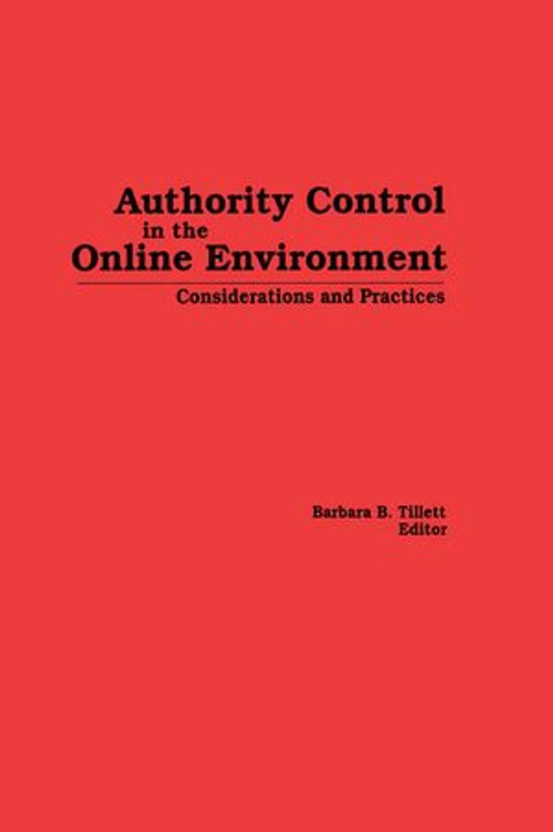 Authority Control the Online Environment: Considerations and Practices