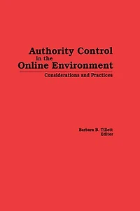 Authority Control the Online Environment: Considerations and Practices