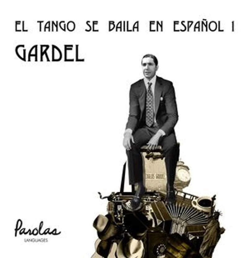 El tango se baila en español: Gardel
