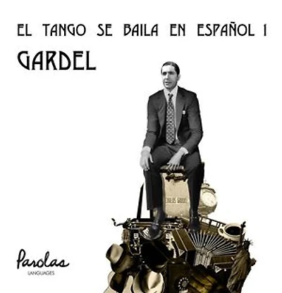 El tango se baila en español: Gardel