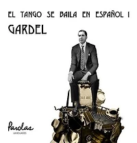 El tango se baila en español: Gardel