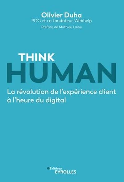 Think human: la révolution de l'expérience client à l'heure du digital