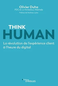 Think human: la révolution de l'expérience client à l'heure du digital