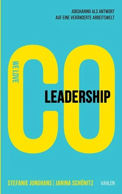 Co-Leadership: Jobsharing als Antwort auf eine veränderte Arbeitswelt