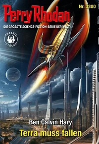 Perry Rhodan 3300: Terra muss fallen
