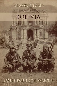 Bolivia: Restored Classics to Go Edition