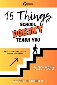 15 THINGS SCHOOL DOESN'T TEACH YOU