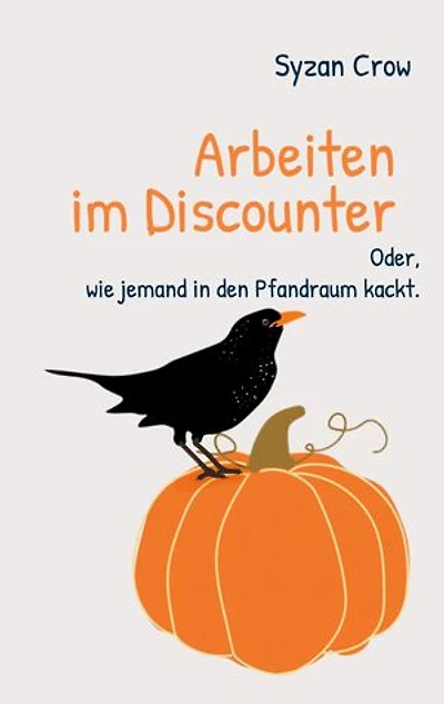 Arbeiten im Discounter: Oder, wie jemand in den Pfandraum kackt.