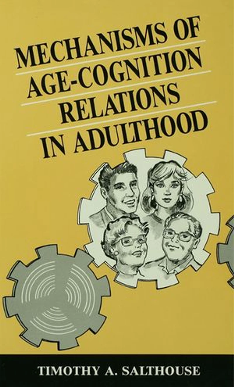 Mechanisms Of Age-cognition Relations Adulthood